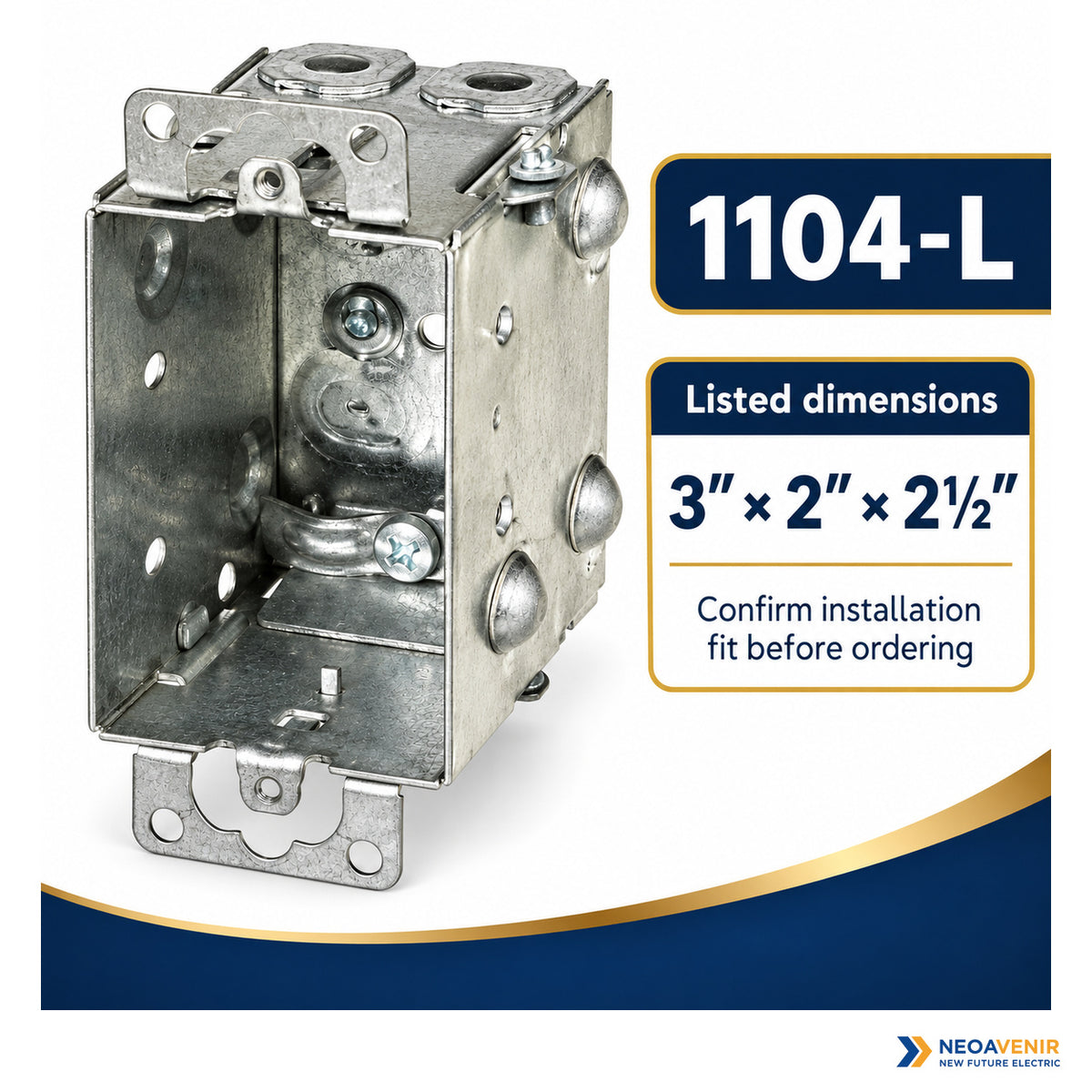 1104-L metal electrical box with listed 3 by 2 by 2-1/2 inch dimensions