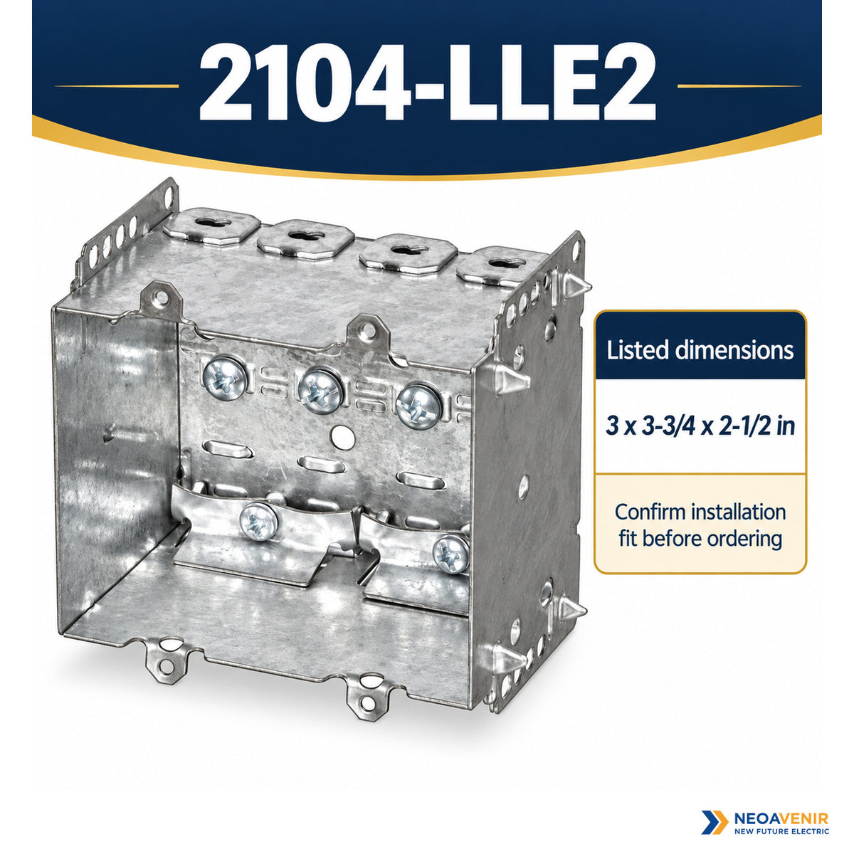 2104-LLE2 metal box with listed 3 by 3-3/4 by 2-1/2 inch dimensions